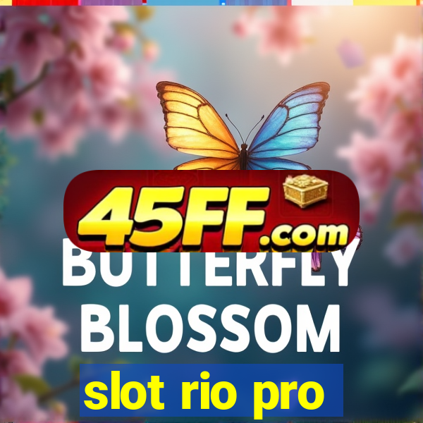 slot rio pro